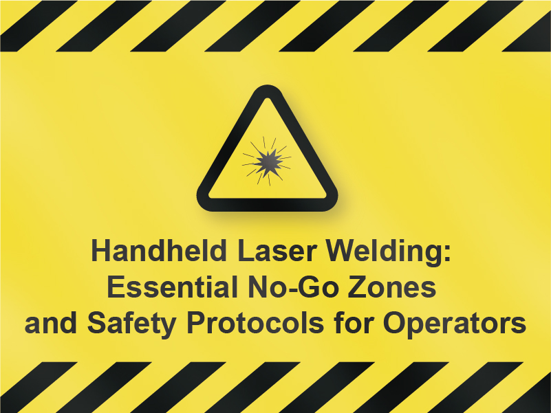 Handheld laser lasmachine: essentiële no-go-zones en veiligheidsprotocollen voor operators